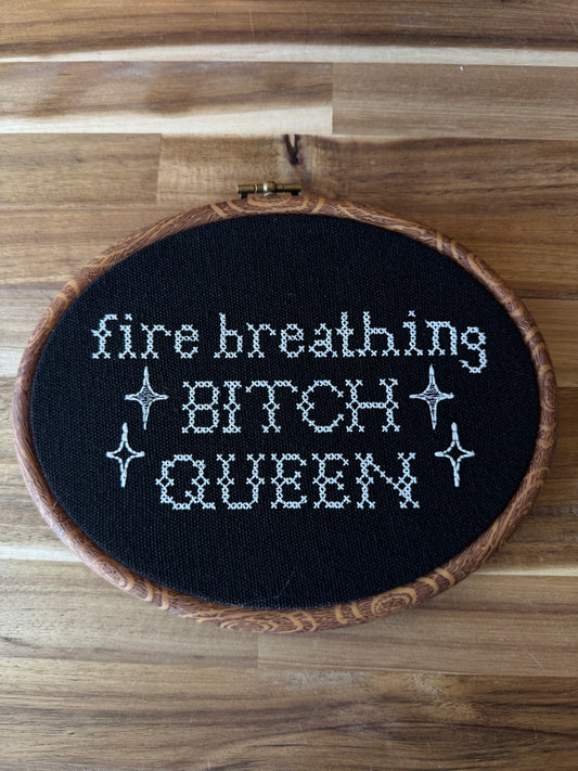 Fire breathing bitch queen | 7.5" Embroidery hoop