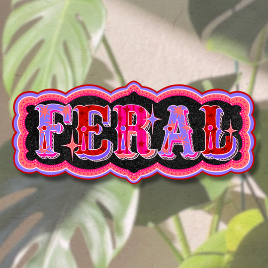 FERAL | Vinyl Sticker