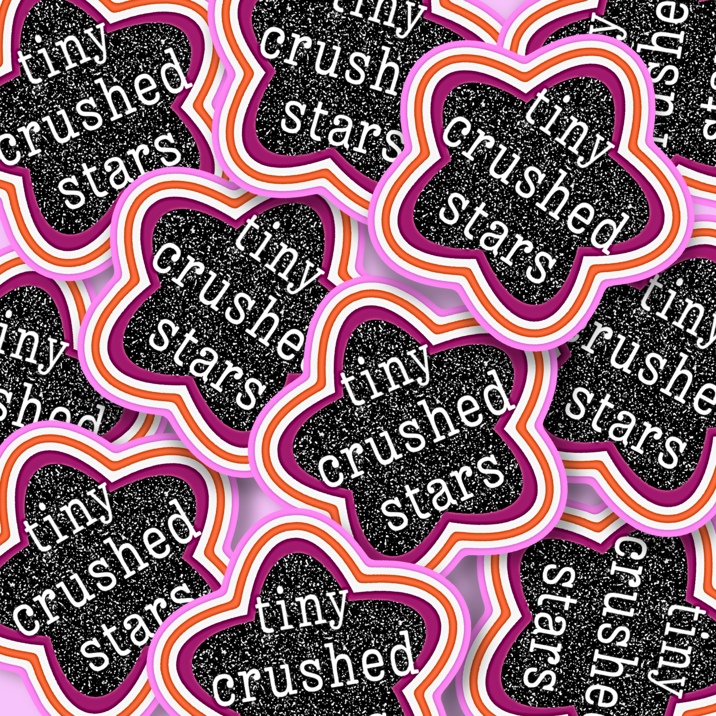 Made of Tiny Crushed Stars | Vinyl Sticker