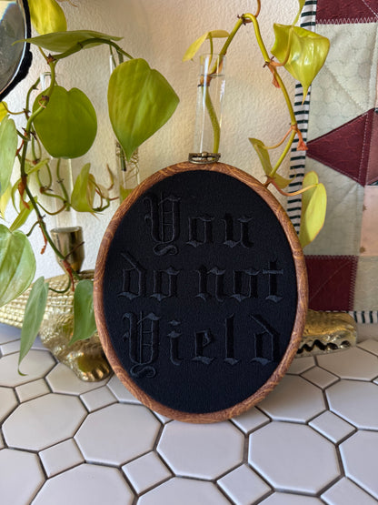 YOU DO NOT YIELD, oval hoop 7.5"