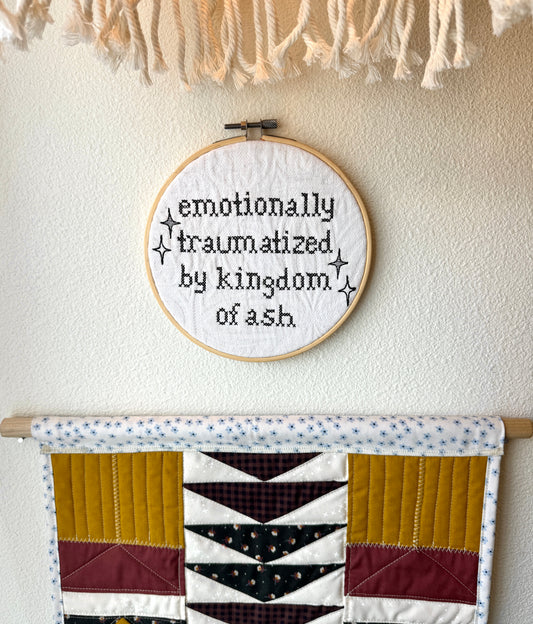 Traumatized by Kingdom of Ash | 6" Embroidery hoop