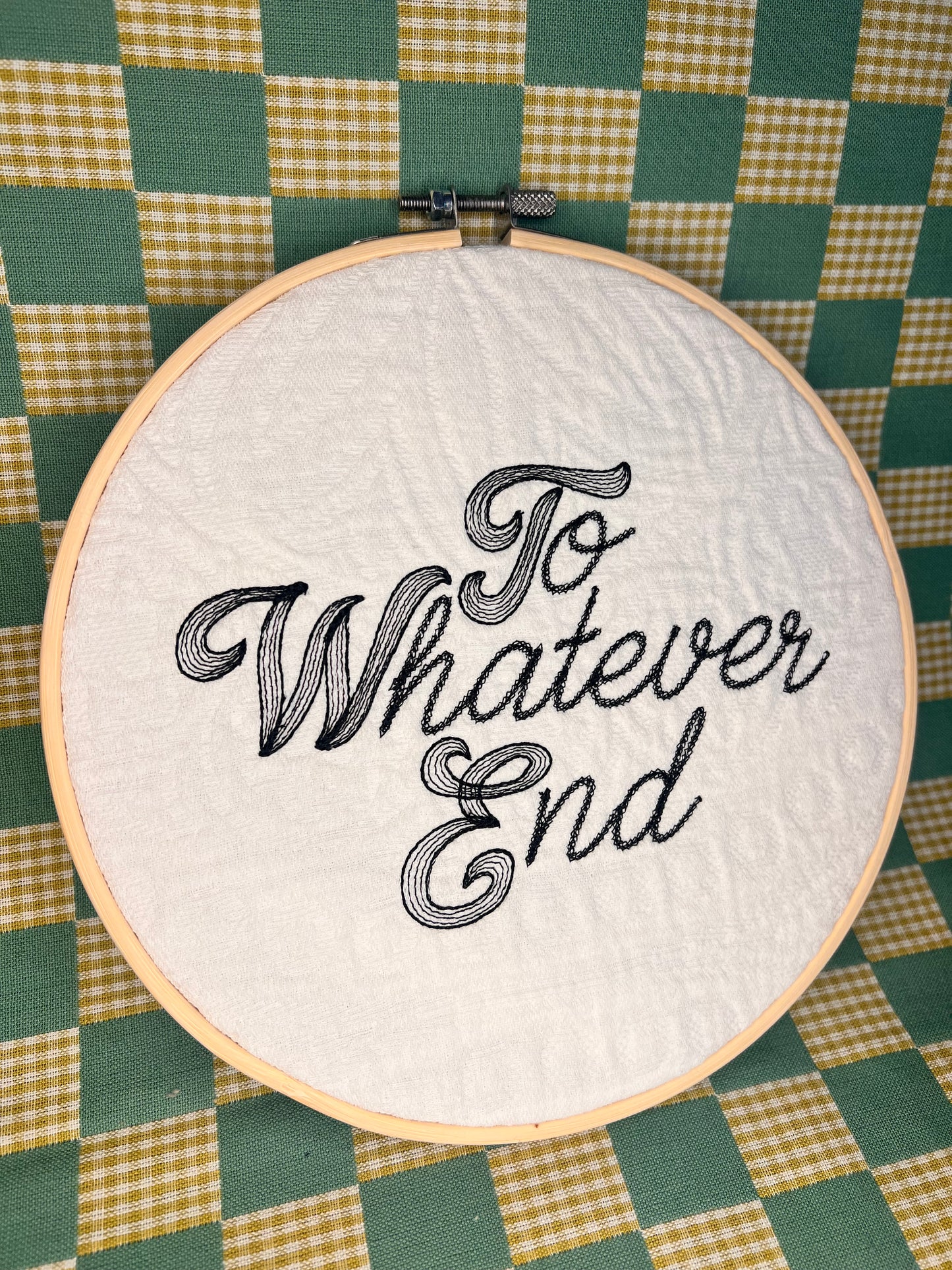 To Whatever End text hoop