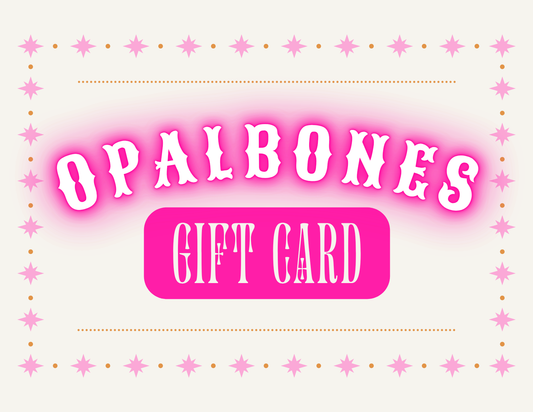 Opalbones Gift Card