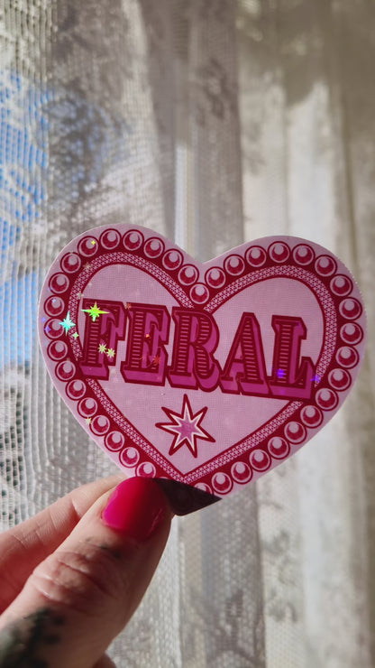 Feral Heart | Vinyl Sticker (Shipped INTERNATIONAL)