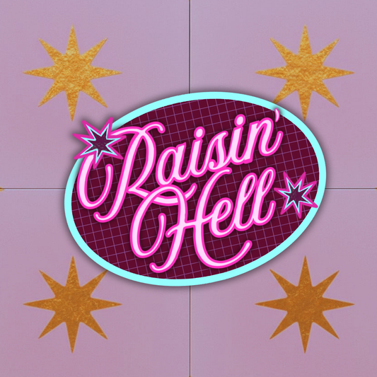 Raisin' Hell | Vinyl Sticker