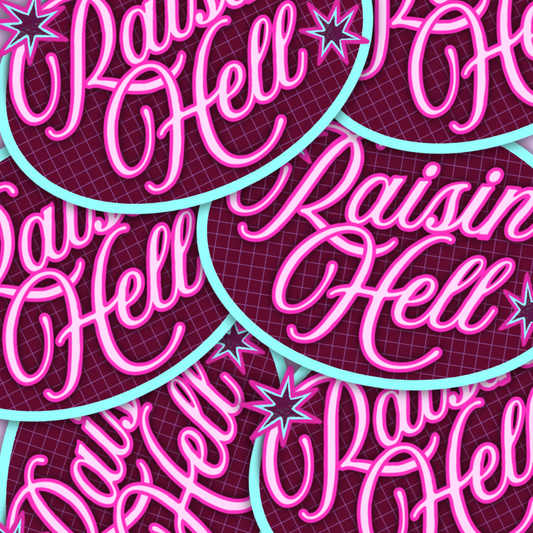 Raisin' Hell | Vinyl Sticker