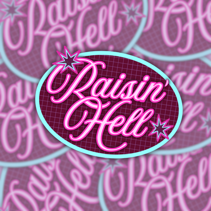 Raisin' Hell | Vinyl Sticker